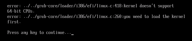 error: ../../grub-core/loader/i386/efi/linux.c:418:kernel doesn't support 64-bit CPUs.